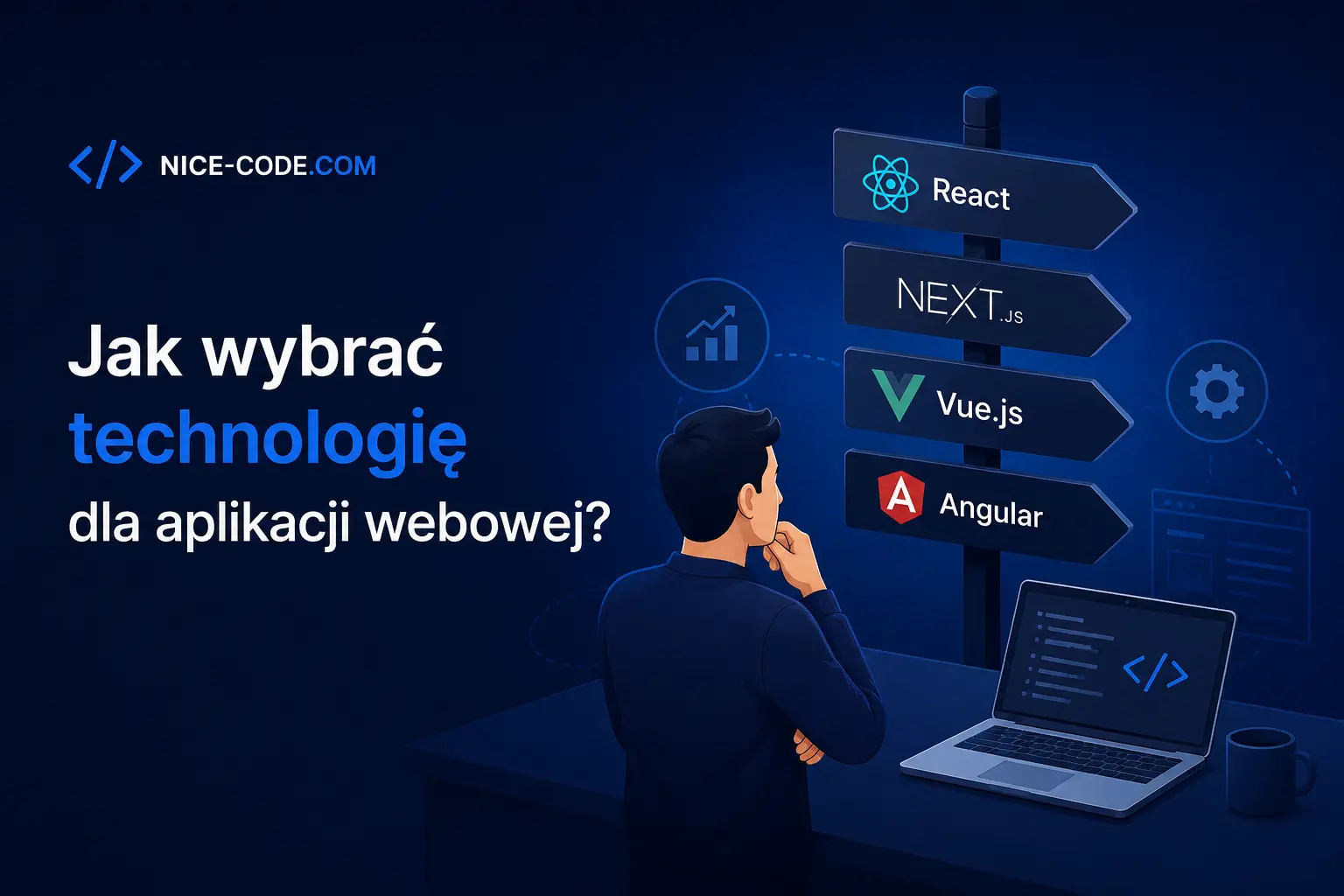 Jak wybrać technologię dla aplikacji webowej - przewodnik dla firm